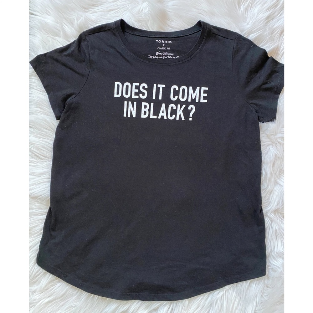 Torrid “Does it Come in Black?” Classic Tee Size 0